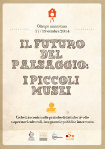 Il futuro del paesaggio - Piccoli musei Oltrepò Mantovano