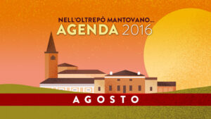 Agosto | Eventi Oltrepò Mantovano 2016