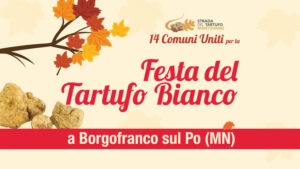 Festa del Tartufo Bianco - Borgofranco sul Po