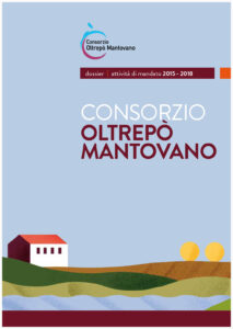 CONSORZIO OLTREPÒ MANTOVANO - DOSSIER | ATTIVITÀ DI MANDATO 2015 - 2018