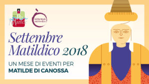 Settembre Matildico 2018 - Un mese di eventi per Matilde di Canossa